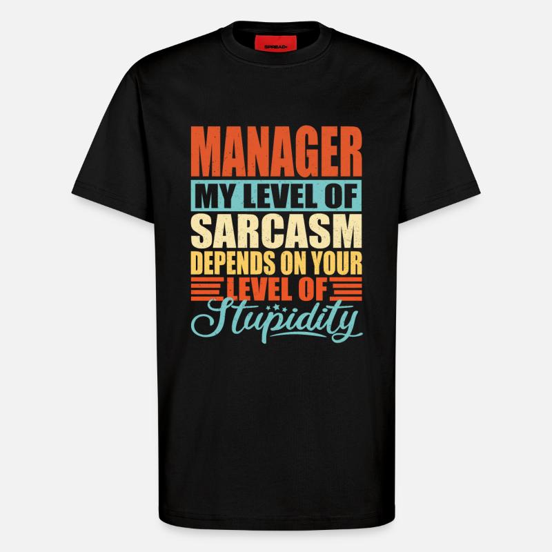 Manager sarcasme Drôle de manager - T-shirt bio décontracté fabriqué en UE - SOLID BLACK