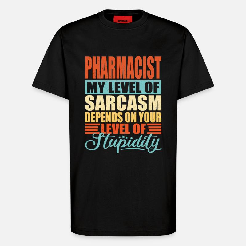 Apotheker sarkasmus Lustiger Apotheker - T-Shirt - made by SPREAD - SOLID BLACK