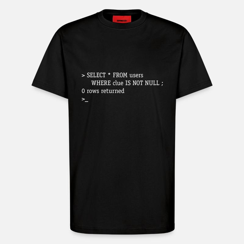 SQL No Clue - T-Shirt - made by SPREAD - SOLID BLACK