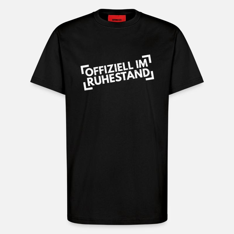 Offiziell im Ruhestand - T-Shirt - made by SPREAD - SOLID BLACK