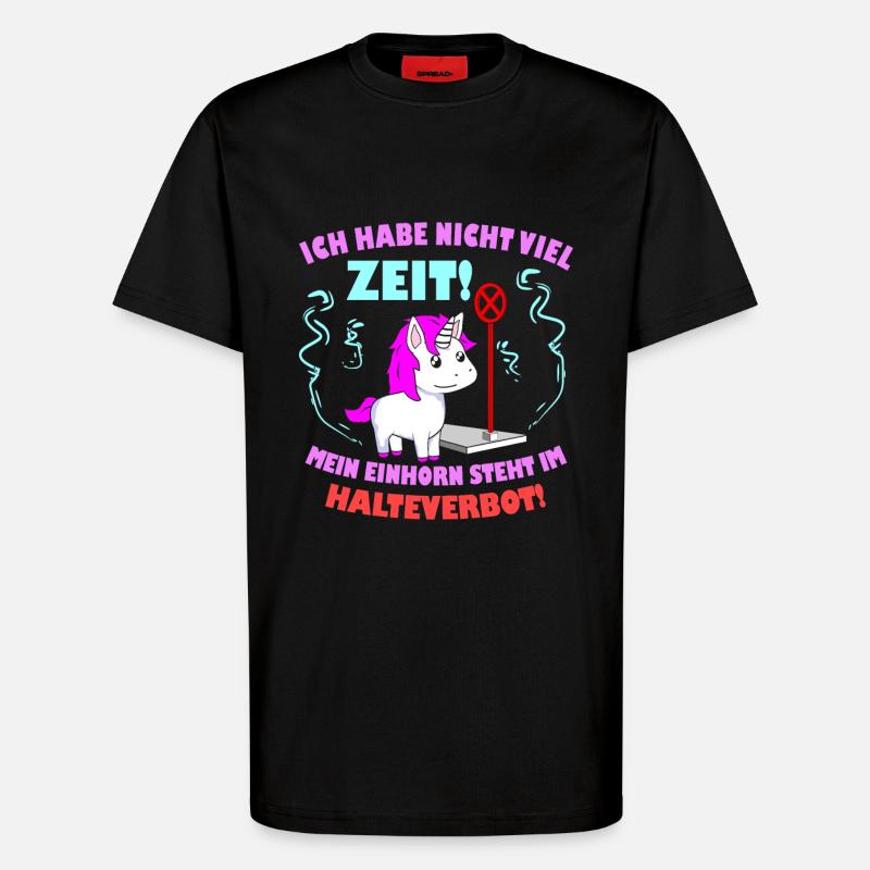 Einhorn Spruch - T-Shirt - made by SPREAD - SOLID BLACK