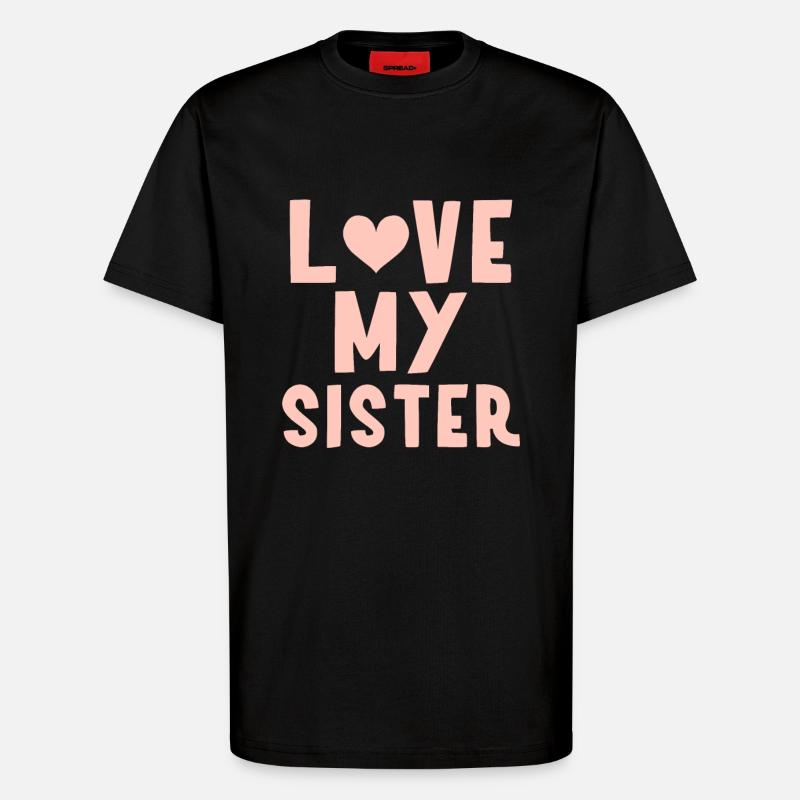 Ich meine Schwester - T-Shirt - made by SPREAD - SOLID BLACK