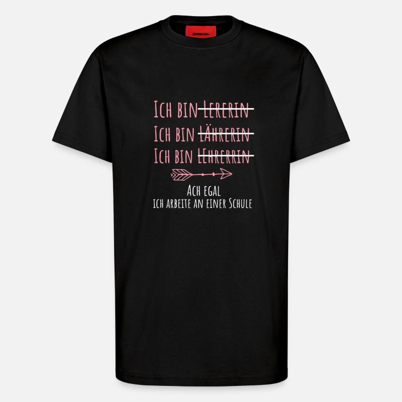 Lehrerin Geschenk lustiger Spruch - T-Shirt - made by SPREAD - SOLID BLACK
