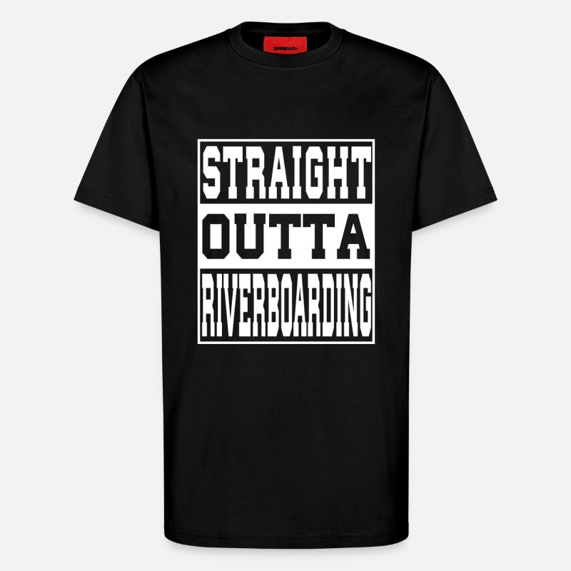 Riverboarding Spruch lustig - T-Shirt - made by SPREAD - SOLID BLACK