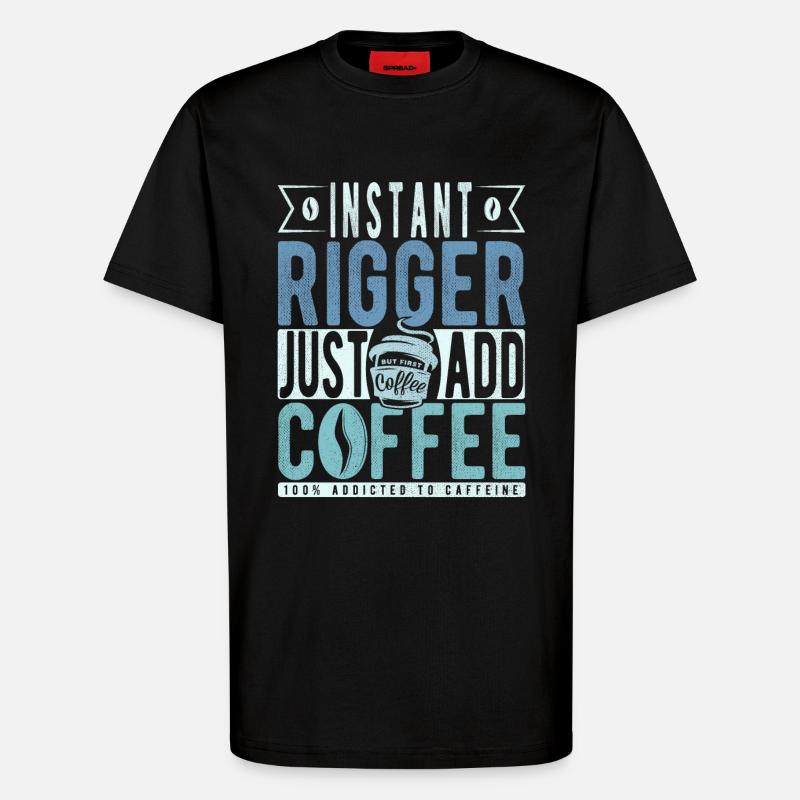 Dicton de café rigger - T-shirt bio décontracté fabriqué en UE - SOLID BLACK
