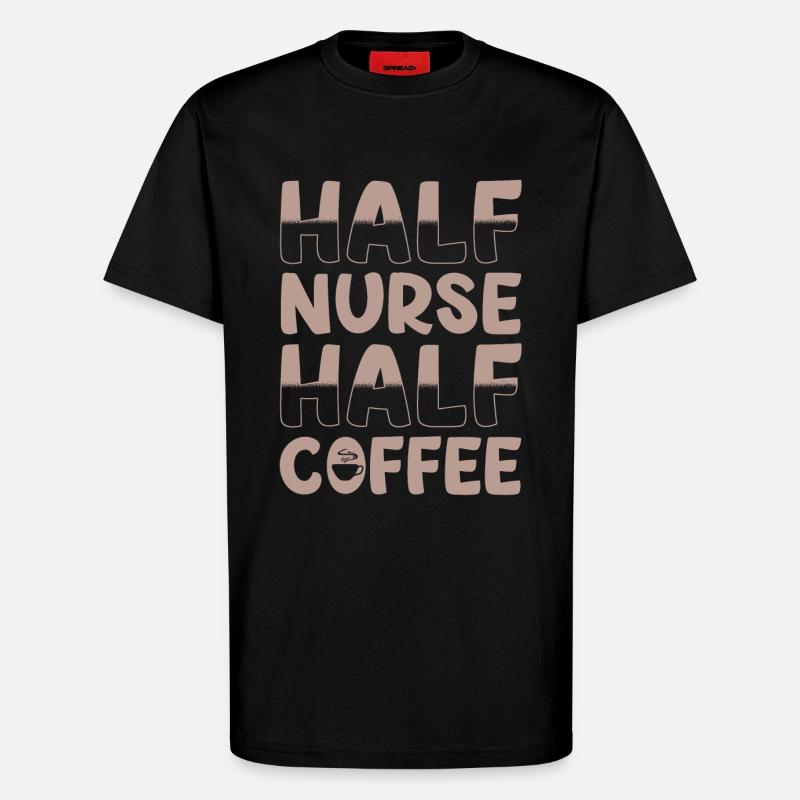 Moitié infirmière moitié café - T-shirt bio décontracté fabriqué en UE - SOLID BLACK