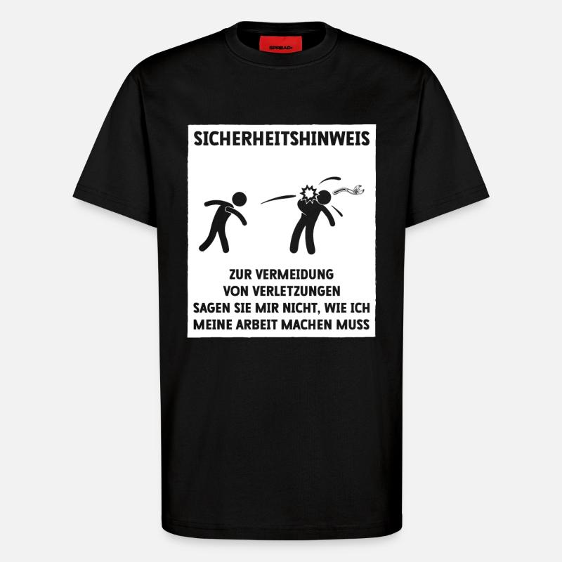Sicherheitshinweis Lustiger Spruch - T-Shirt - made by SPREAD - SOLID BLACK