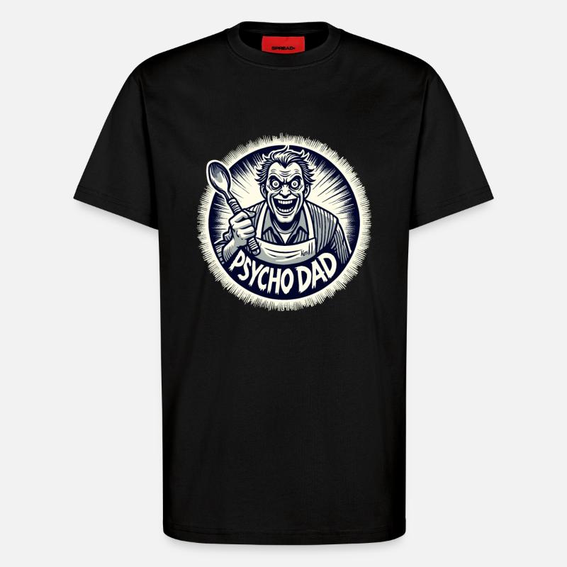 Psycho-Papa mit Kochlöffel - T-Shirt - made by SPREAD - SOLID BLACK