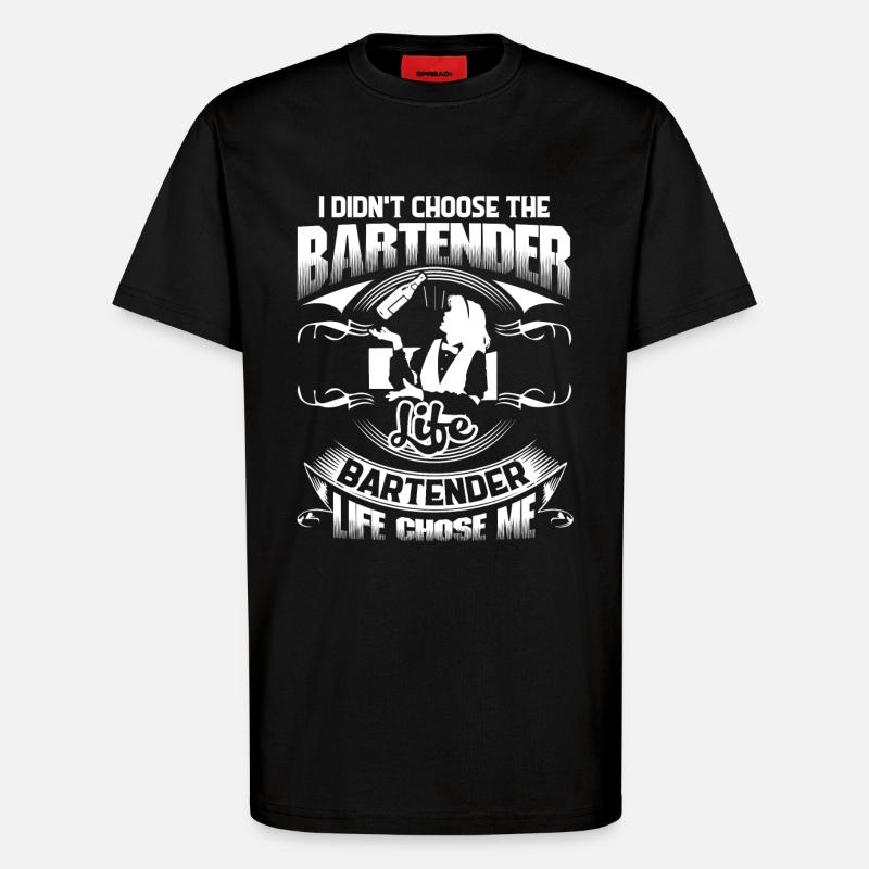 Bartender Life Chose Me - T-Shirt - made by SPREAD - SOLID BLACK
