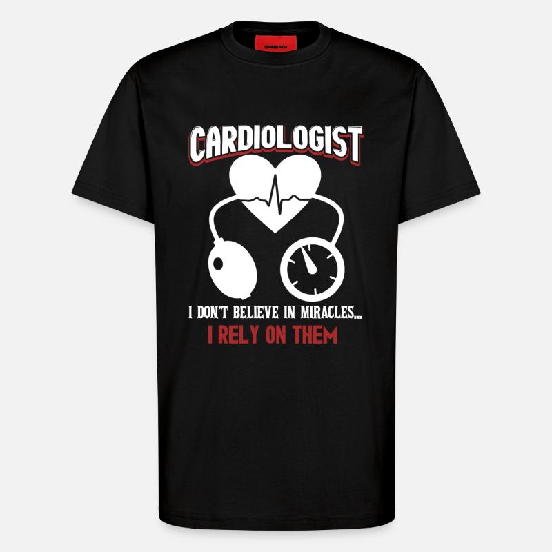Cardiologist Rely On Miracles - T-Shirt - made by SPREAD - SOLID BLACK