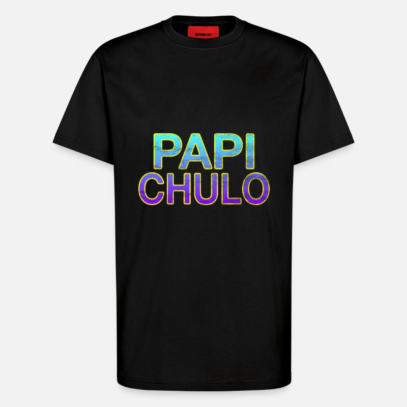 Papi Chulo - Stylish lettering - T-Shirt - made by SPREAD - SOLID BLACK
