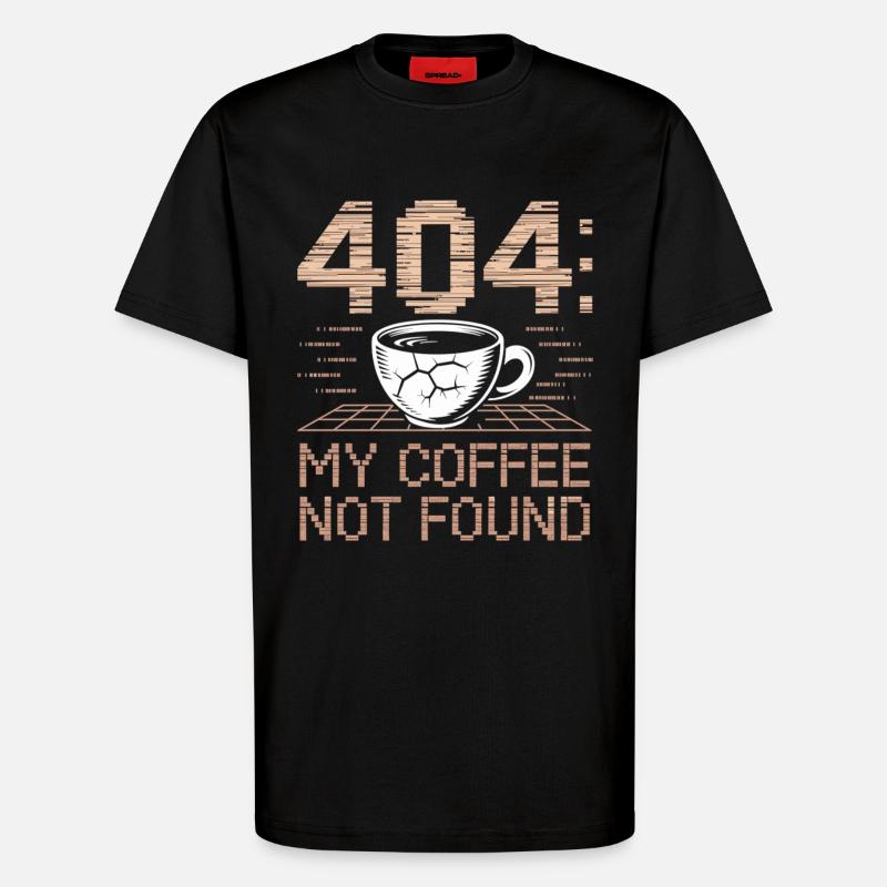 Kaffee Shirt 404 Fehlercode - T-Shirt - made by SPREAD - SOLID BLACK