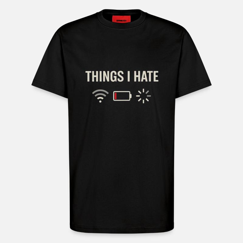 Things I hate - T-Shirt - made by SPREAD - SOLID BLACK