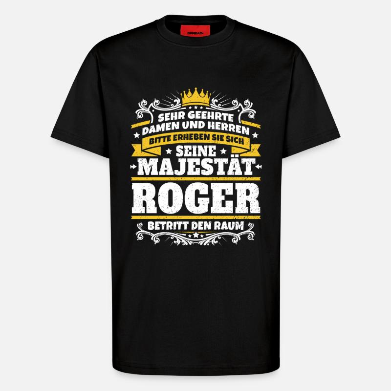 His Majesty Roger - T-Shirt - made by SPREAD - SOLID BLACK