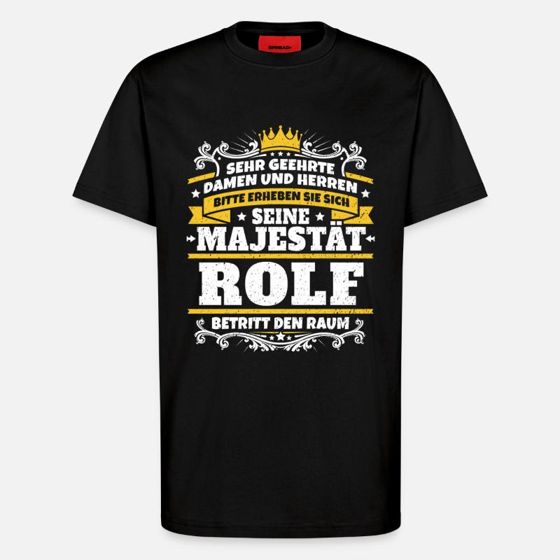 His Majesty Rolf - T-Shirt - made by SPREAD - SOLID BLACK