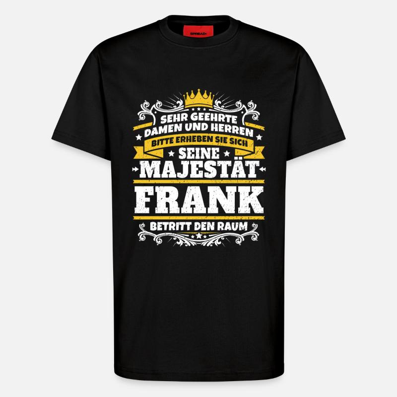 His Majesty Frank - T-Shirt - made by SPREAD - SOLID BLACK