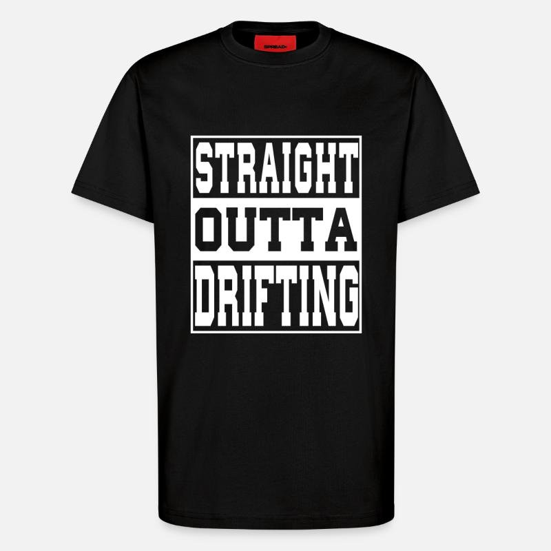 Drifting Spruch lustig - T-Shirt - made by SPREAD - SOLID BLACK