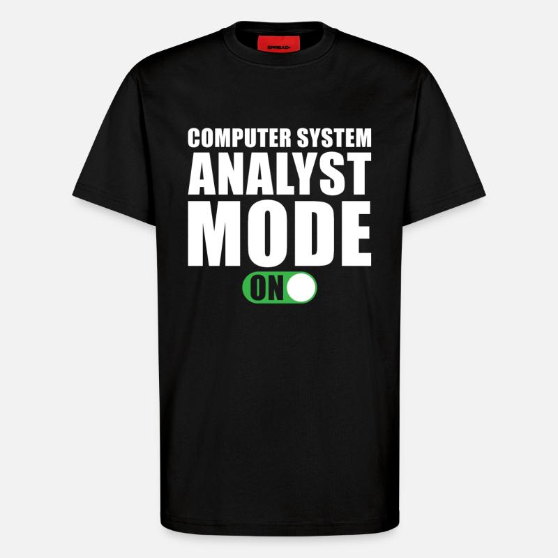 Computer System Analyst Gift - T-Shirt - made by SPREAD - SOLID BLACK