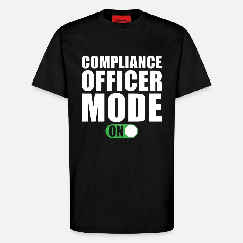 Compliance Manager Mode On - T-Shirt - made by SPREAD - SOLID BLACK