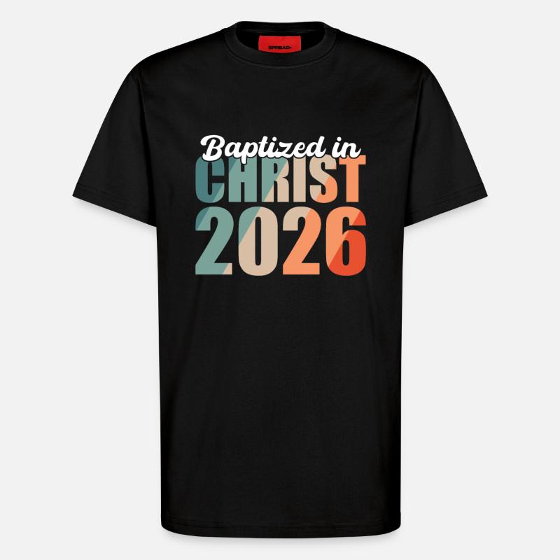 Baptized in Christ 2026 - T-Shirt - made by SPREAD - SOLID BLACK