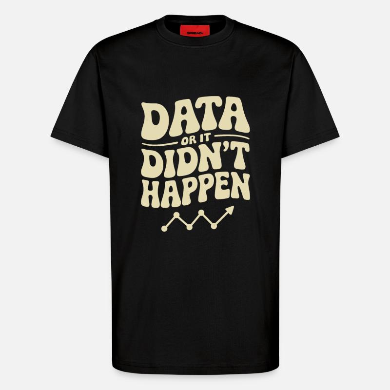 Daten Analyst Daten Wissenschaftler Daten - T-Shirt - made by SPREAD - SOLID BLACK