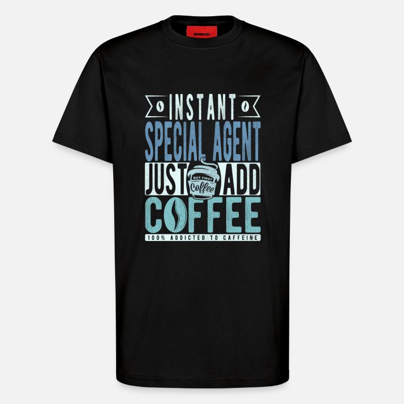 Spezialagent Kaffee Spruch - T-Shirt - made by SPREAD - SOLID BLACK