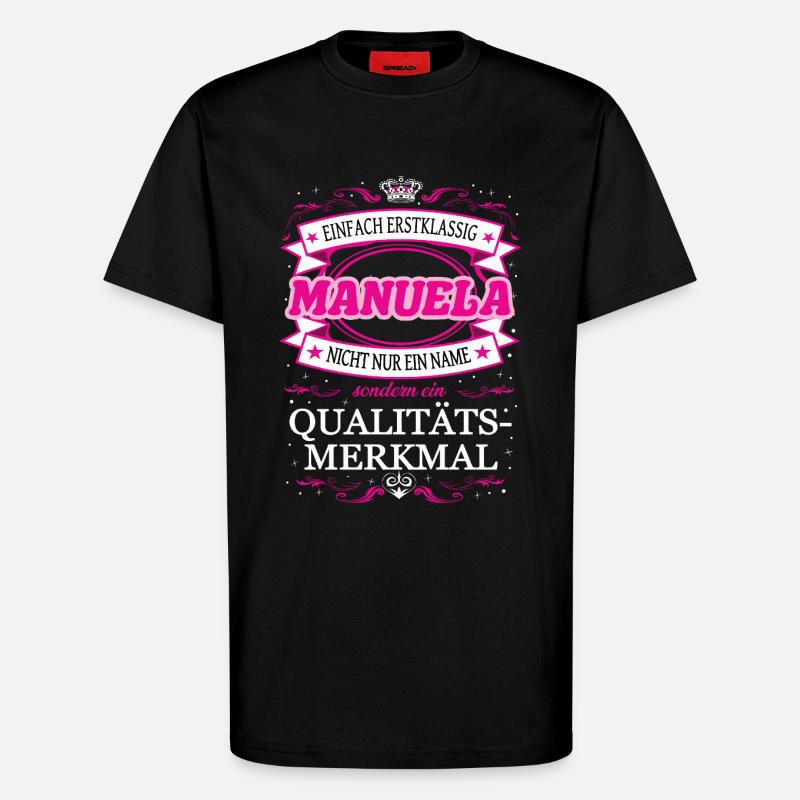 Qualitätsmerkmal Manuela einfach Erstklassig - T-Shirt - made by SPREAD - SOLID BLACK