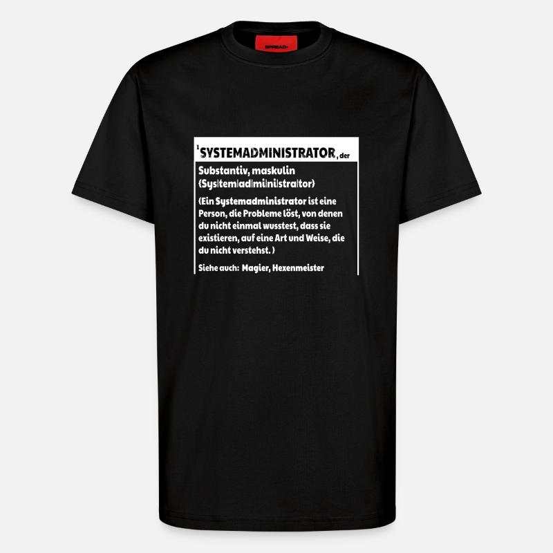 Systemadmin Definition - T-Shirt - made by SPREAD - SOLID BLACK