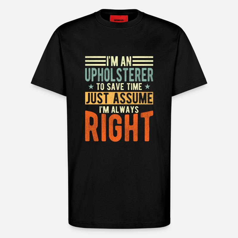 Upholsterer - T-Shirt - made by SPREAD - SOLID BLACK
