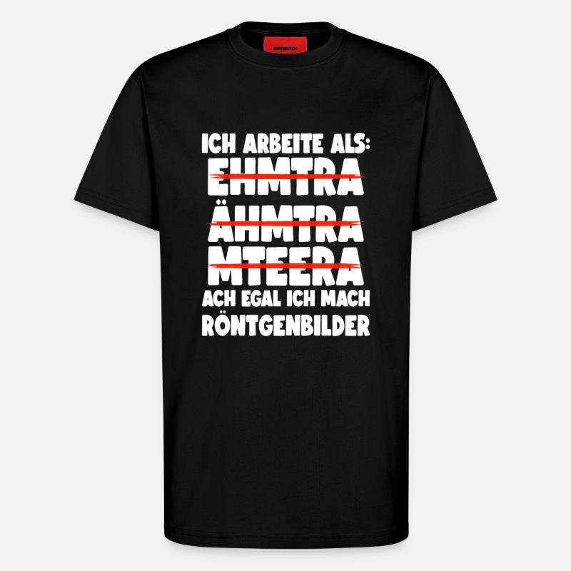 Medizinisch-Technischer Radiologie Assistent MTRA - T-Shirt - made by SPREAD - SOLID BLACK