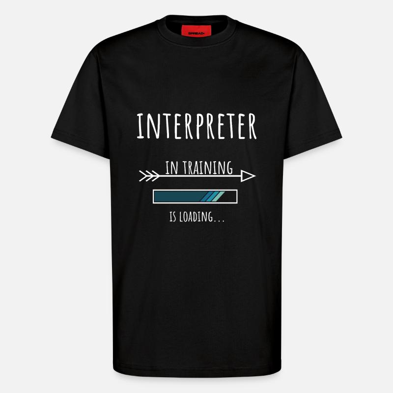 Interpreter in Ausbildung Geschenk Dolmetscher - T-Shirt - made by SPREAD - SOLID BLACK