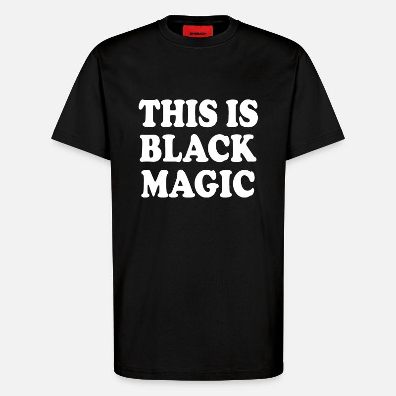 this is black magic - T-shirt bio décontracté fabriqué en UE - SOLID BLACK