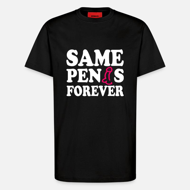 Same penis forever - T-shirt bio décontracté fabriqué en UE - SOLID BLACK