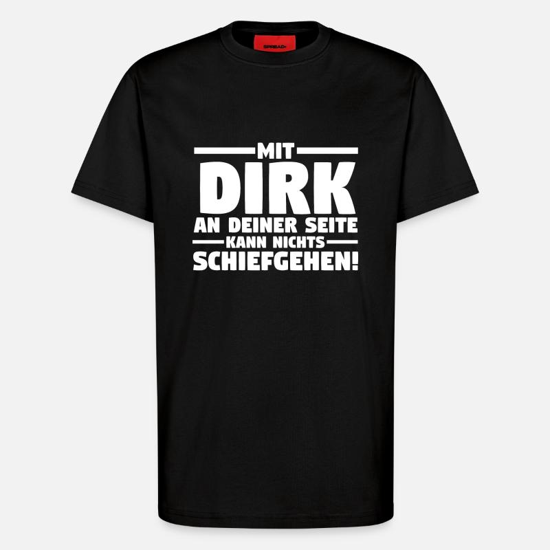 First name Dirk - T-Shirt - made by SPREAD - SOLID BLACK