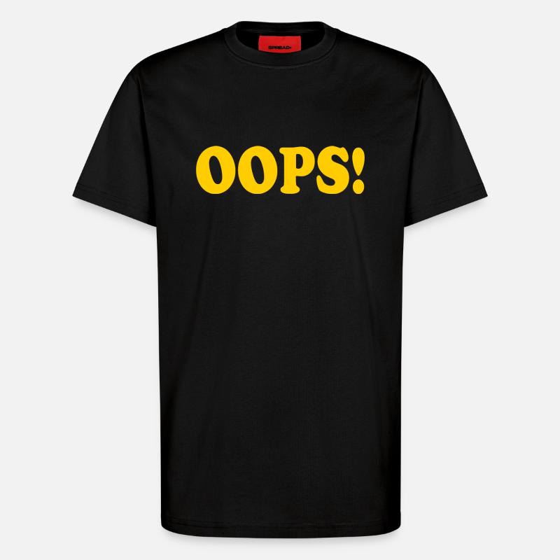 Oops - T-Shirt - made by SPREAD - SOLID BLACK