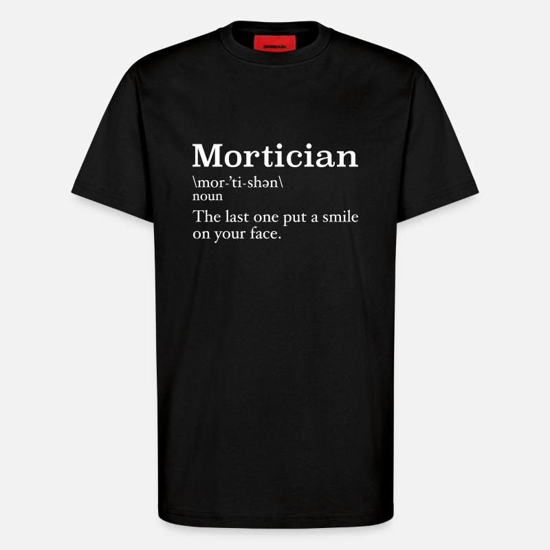 Bestatter Definition Studentin der Leichenkunde - T-Shirt - made by SPREAD - SOLID BLACK