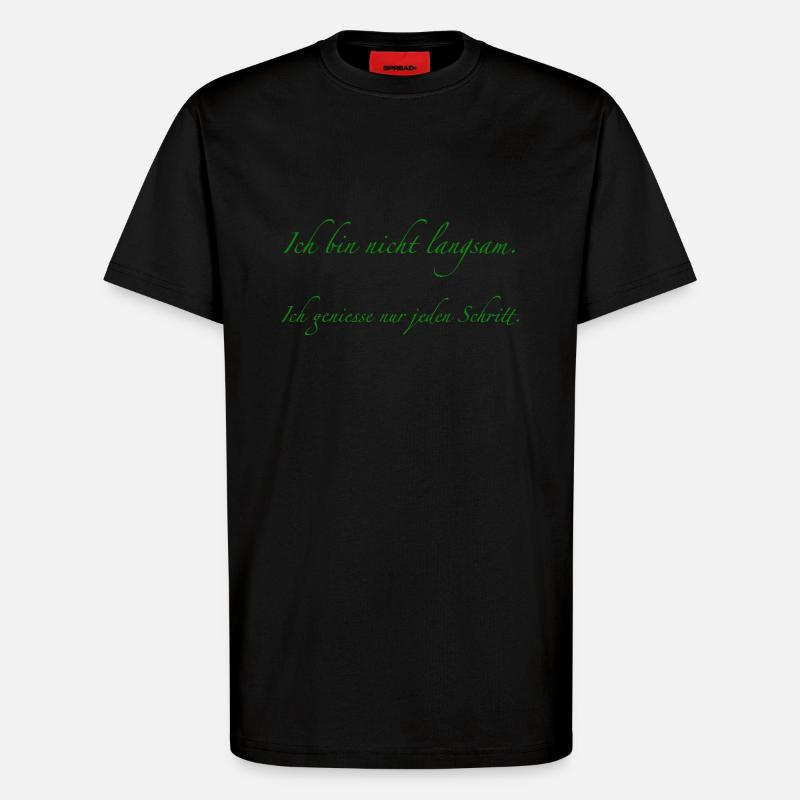 ich bin nicht langsam - T-Shirt - made by SPREAD - SOLID BLACK