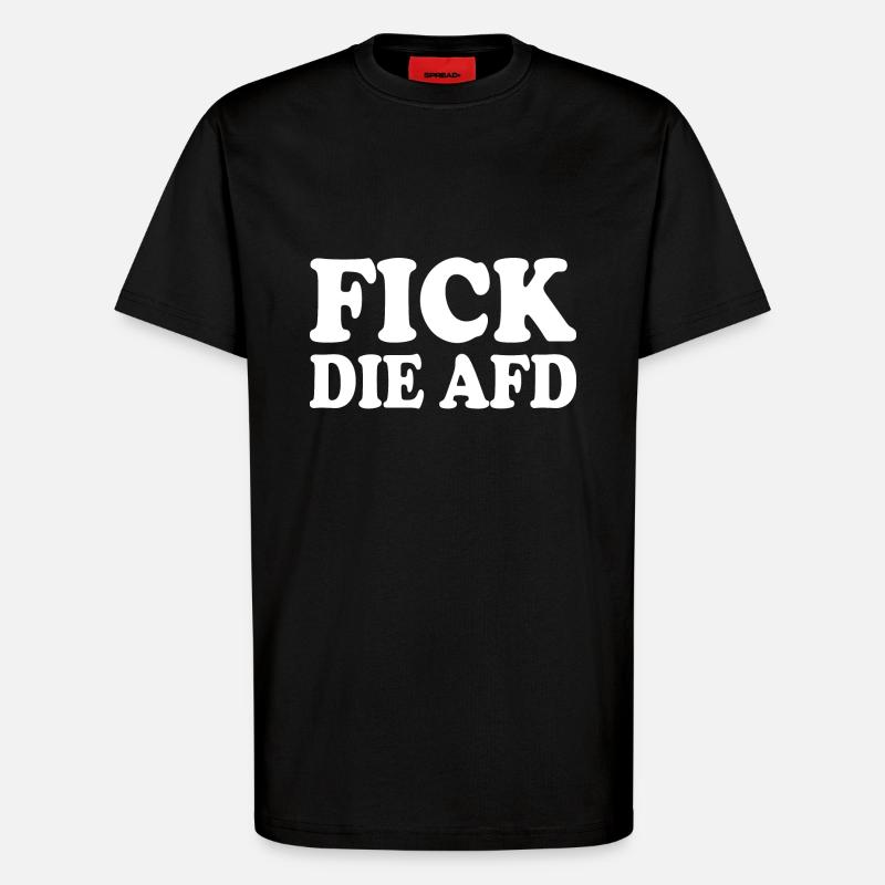 Fick die afd - T-Shirt - made by SPREAD - SOLID BLACK