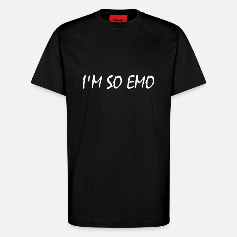 Im so emo - T-Shirt - made by SPREAD - SOLID BLACK