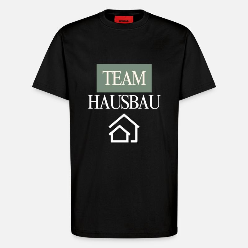 Team House Construction - T-Shirt - made by SPREAD - SOLID BLACK