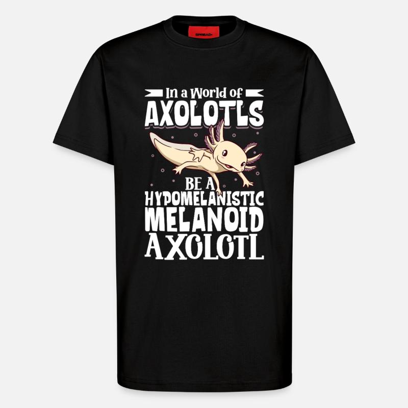 Be a Hypomelanistic melanoid Axolotl - T-Shirt - made by SPREAD - SOLID BLACK