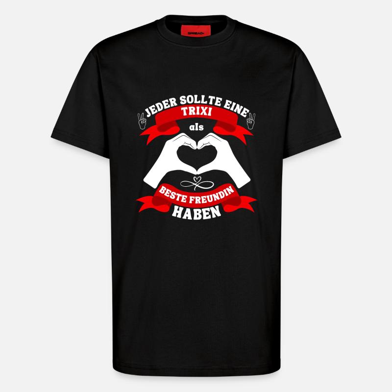 Beste Freundin Trixi - T-Shirt - made by SPREAD - SOLID BLACK