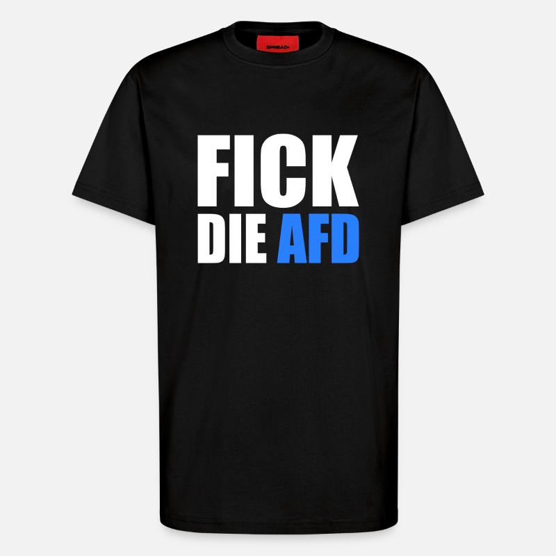 Fick die afd - T-Shirt - made by SPREAD - SOLID BLACK