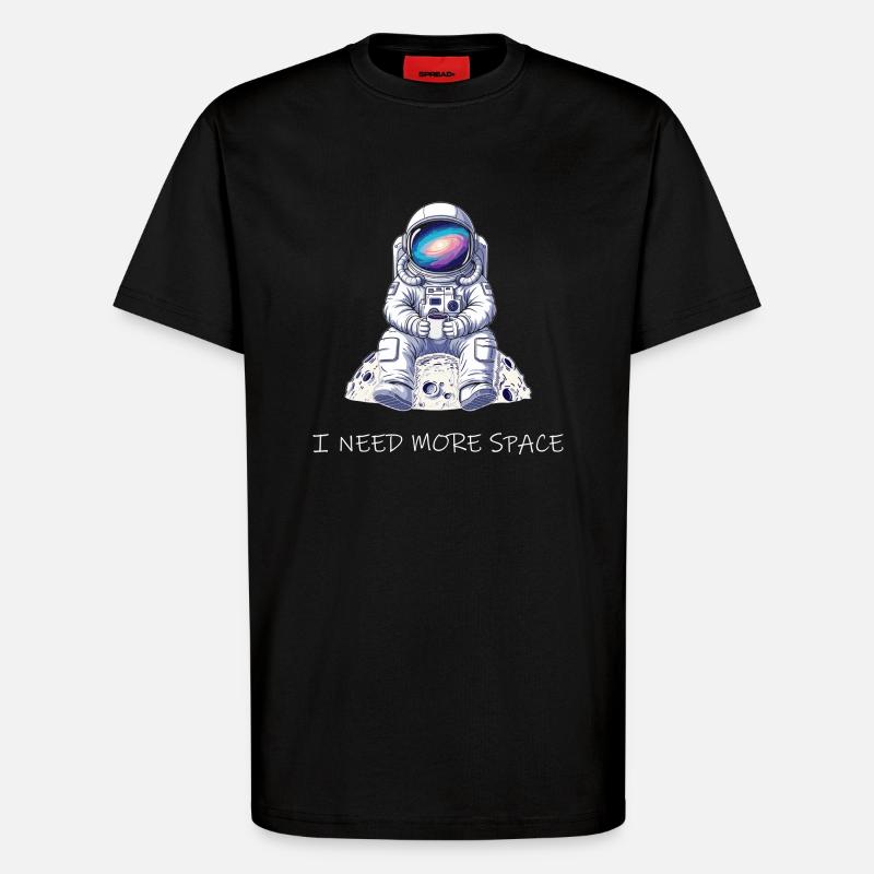 I Need More Space - T-Shirt - made by SPREAD - SOLID BLACK