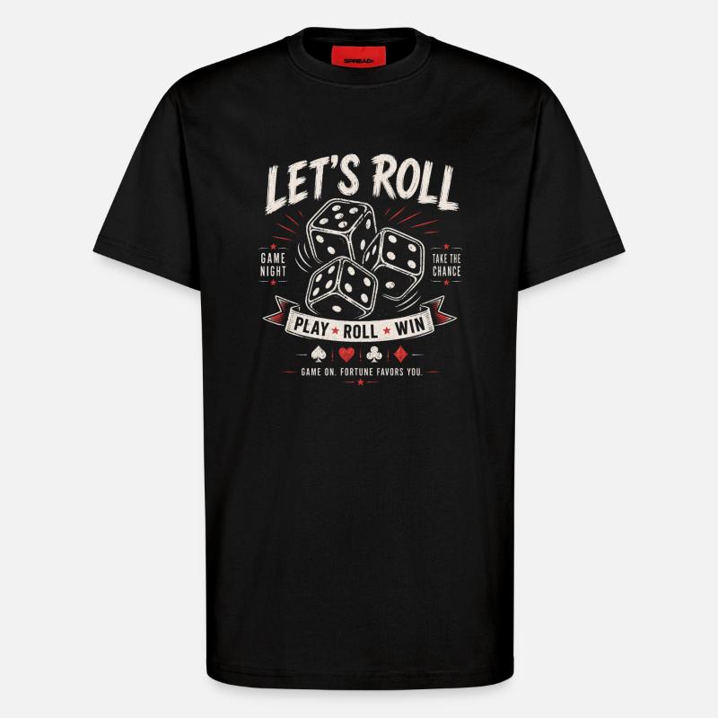 Let's Roll – Würfel Game Night - T-Shirt - made by SPREAD - SOLID BLACK