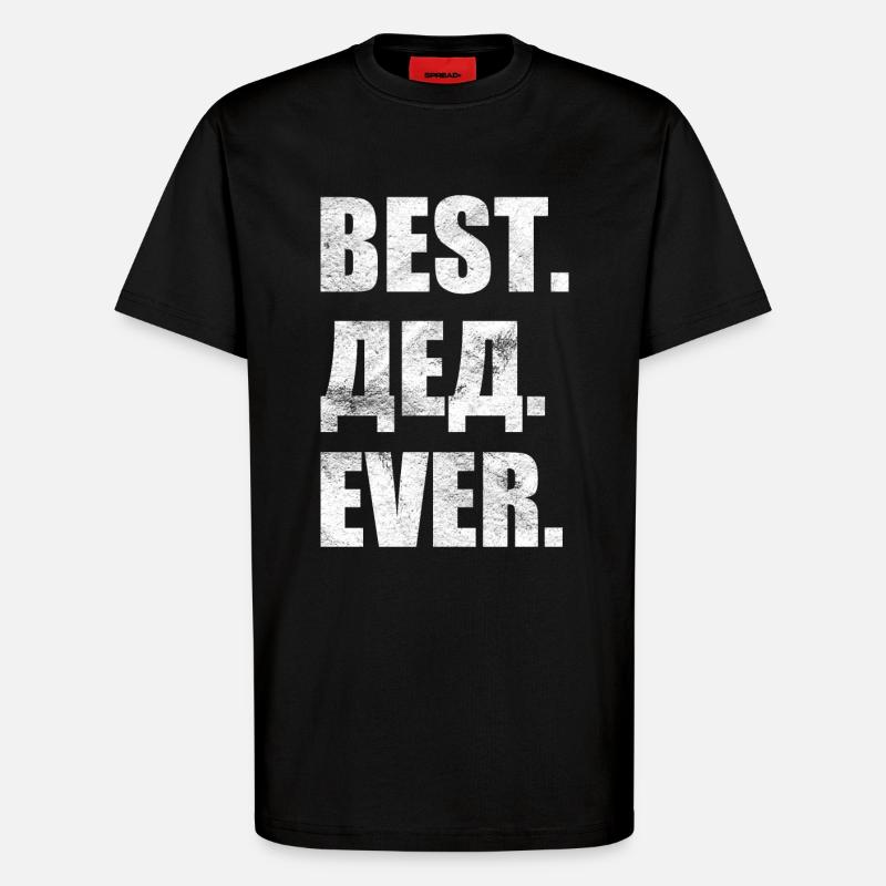 Best. ever. лучший. Батя. навсегда. Russian - T-Shirt - made by SPREAD - SOLID BLACK