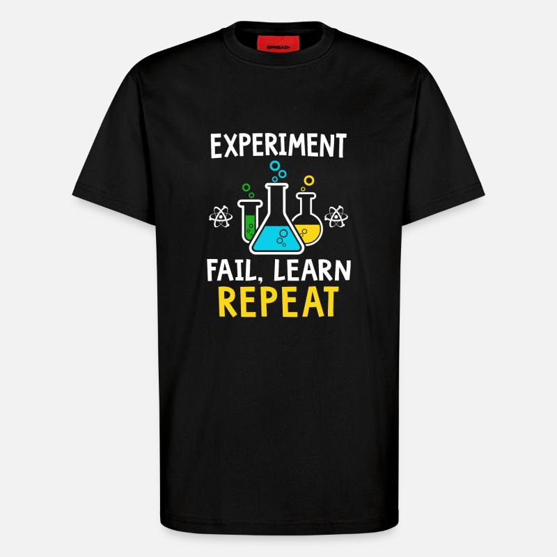 Experiment fail learn repeat - T-Shirt - made by SPREAD - SOLID BLACK