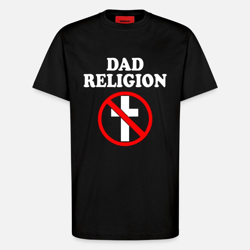 dad religion - T-Shirt - made by SPREAD - SOLID BLACK