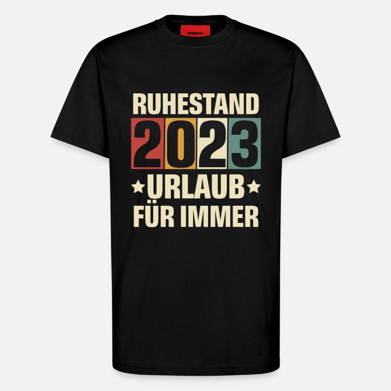 Rentner 2023 Ruhestand - T-Shirt - made by SPREAD - SOLID BLACK