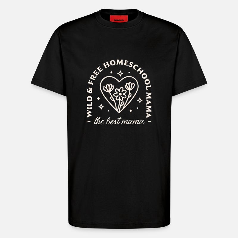 Homeschooling die beste Mutter - T-Shirt - made by SPREAD - SOLID BLACK